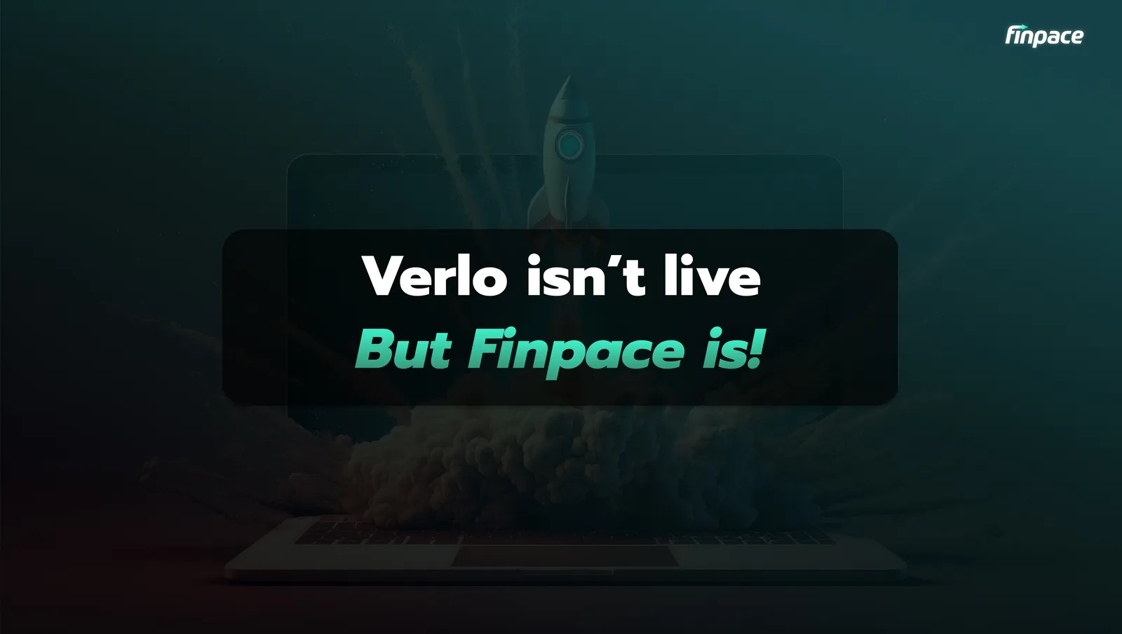 Finpace vs. Verlo: What Ships Today vs. What's Promised
